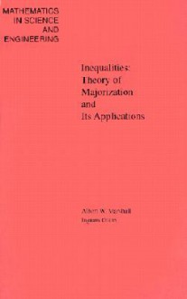 Inequalities: Theory of Majorization & Its Applications - Albert W. Marshall, Ingram Olkin