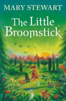 The Little Broomstick - Mary Stewart