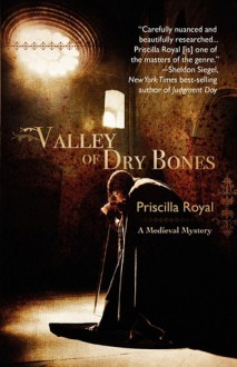 Valley of Dry Bones: A Medieval Mystery - Priscilla Royal