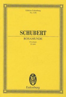 Rosamunde Overture, D. 644 - Franz Schubert