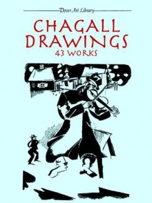 Chagall Drawings: 43 Works - Marc Chagall