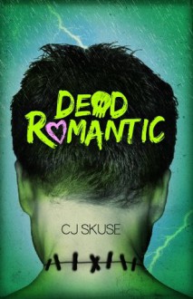 Dead Romantic - C.J. Skuse