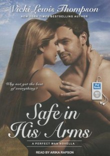 Safe In His Arms - Vicki Lewis Thompson, Arika Rapson