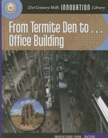 From Termite Den to Office Building - Nelson Yomtov