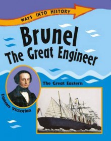 Brunel the Great Engineer. Written by Sally Hewitt - Sally Hewitt