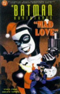 The Batman Adventures: Mad Love - Paul Dini, Bruce Timm