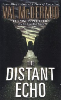 The Distant Echo - Val McDermid