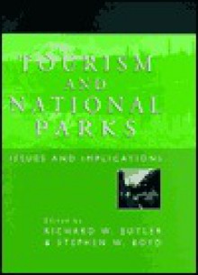 Tourism And National Parks: Issues And Implications - Stephen W. Boyd