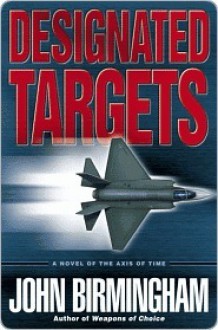 Designated Targets - John Birmingham