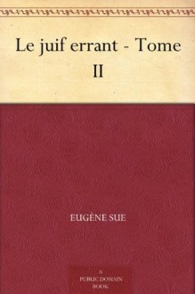 Le juif errant - Tome II - Eugène Sue