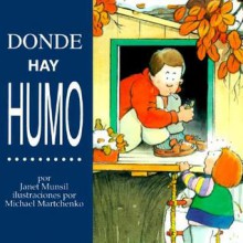 Donde Hay Humo - Janet Munsil, Michael Martchenko