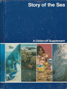 Story of the Sea: Childcraft Annual - World Book Inc.