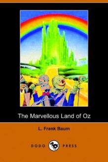 The Marvelous Land of Oz - L. Frank Baum