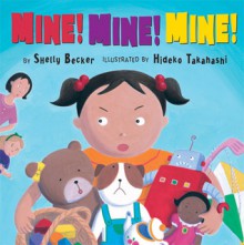 Mine! Mine! Mine! - Shelly Becker, Hideko Takahashi