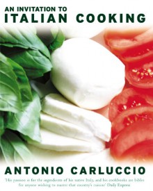 An Invitation to Italian Cooking - Antonio Carluccio