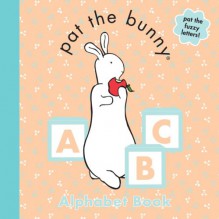 Pat the Bunny: Alphabet Book (Picture Book) - Dorothy Kunhardt, LV Studio Staff