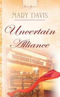 Uncertain Alliance - Mary Davis