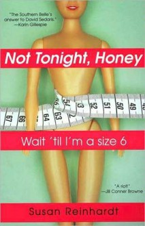 Not Tonight, Honey - Susan Reinhardt