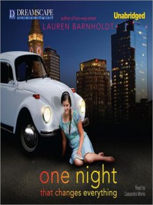 One Night That Changes Everything (MP3 Book) - Lauren Barnholdt, Cassandra Morris