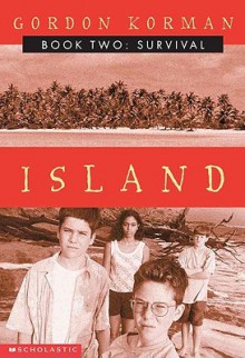 Survival (Island Series #2), Vol. 2 - Gordon Korman