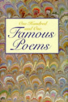 One Hundred And One Famous Poems - Walt Whitman, Henry Wadsworth Longfellow, Roy J. Cook, William Shakespeare