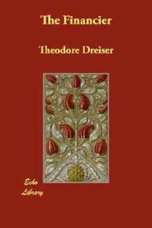 The Financier - Theodore Dreiser