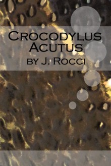 Crocodylus Acutus - J. Rocci