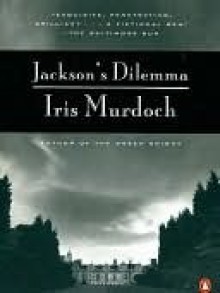 Jackson's Dilemma - Iris Murdoch