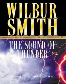 The Sound of Thunder (Audio) - Wilbur Smith, Tim Pigott-Smith