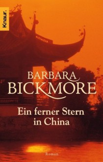 Ein ferner Stern in China (Taschenbuch) - Barbara Bickmore, Uschi Gnade