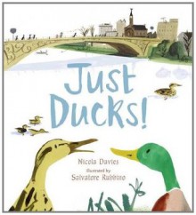 Just Ducks! - Nicola Davies