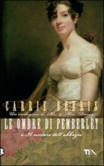 Le ombre di Pemberley o: Il mistero dell'abbazia - Carrie Bebris, Alessandro Zabini