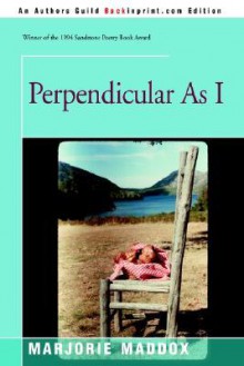 Perpendicular as I - Marjorie Maddox