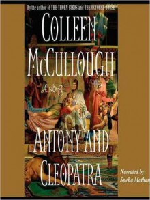 Antony and Cleopatra (MP3 Book) - Colleen McCullough, Sneha Mathan