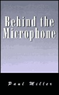 Behind the Microphone - Paul Miller