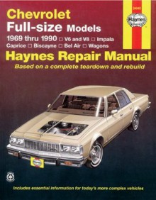 Haynes Chevrolet Full-Size Sedans, 1969-1990 Manual (Haynes Manuals) - Chilton Automotive Books, John Haynes