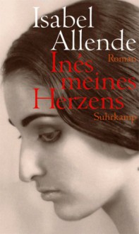 Ines Meines Herzens - Isabel Allende