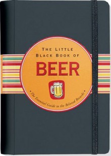 The Little Black Book of Beer (Little Black Book Series) - Ruth Cullen