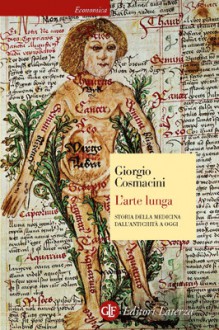 L'arte lunga: Storia della medicina dall'antichità a oggi - Giorgio Cosmacini