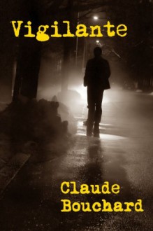 Vigilante - Claude Bouchard
