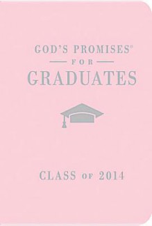 God's Promises for Graduates: Class of 2014 - Pink: New King James Version - Jack Countryman