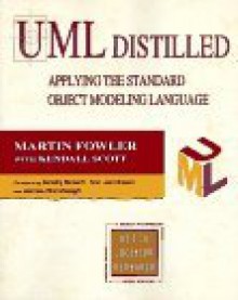 UML Distilled: Applying the Standard Object Modeling Language - Martin Fowler, Kendall Scott