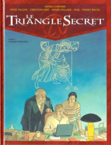 Le triangle secret, Tome 5 - L'Infâme mensonge - Didier Convard, André Juillard, Denis Falque