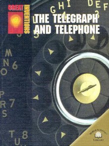 The Telegraph and Telephone - Richard Worth