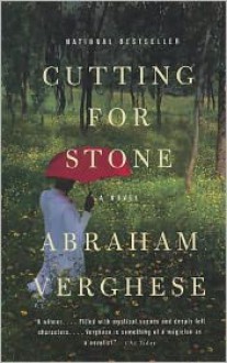 Cutting for Stone - Abraham Verghese