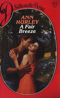 A Fair Breeze (Silhouette Desire, #321) - Ann Hurley