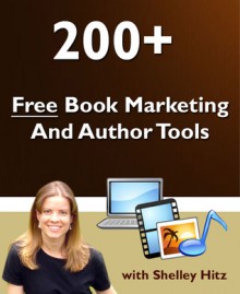 200+ Free Book Marketing and Author Tools - Shelley Hitz