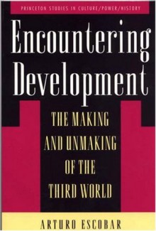 Encountering Development - Arturo Escobar