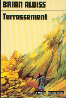 Terrassement - Brian W. Aldiss, Françoise Millet