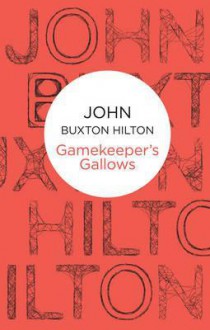 Gamekeeper's Gallows - John Buxton Hilton